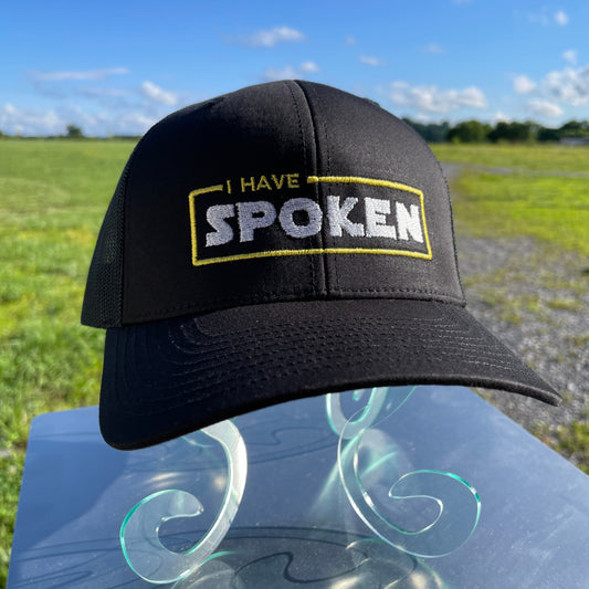 I Have Spoken - Custom Embroidered Hat