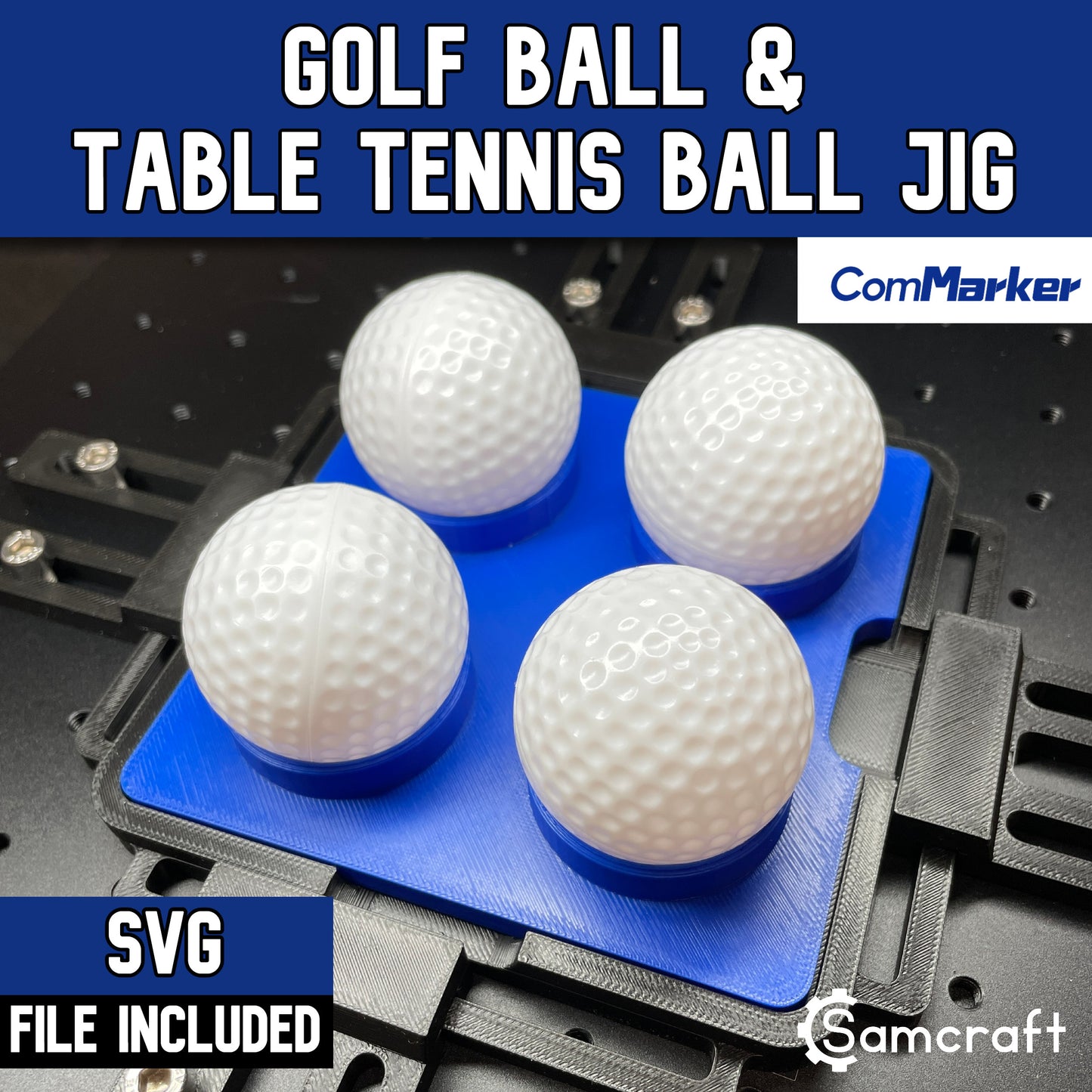 Golf Ball & Table Tennis Ball Jig - ComMarker - Samcraft