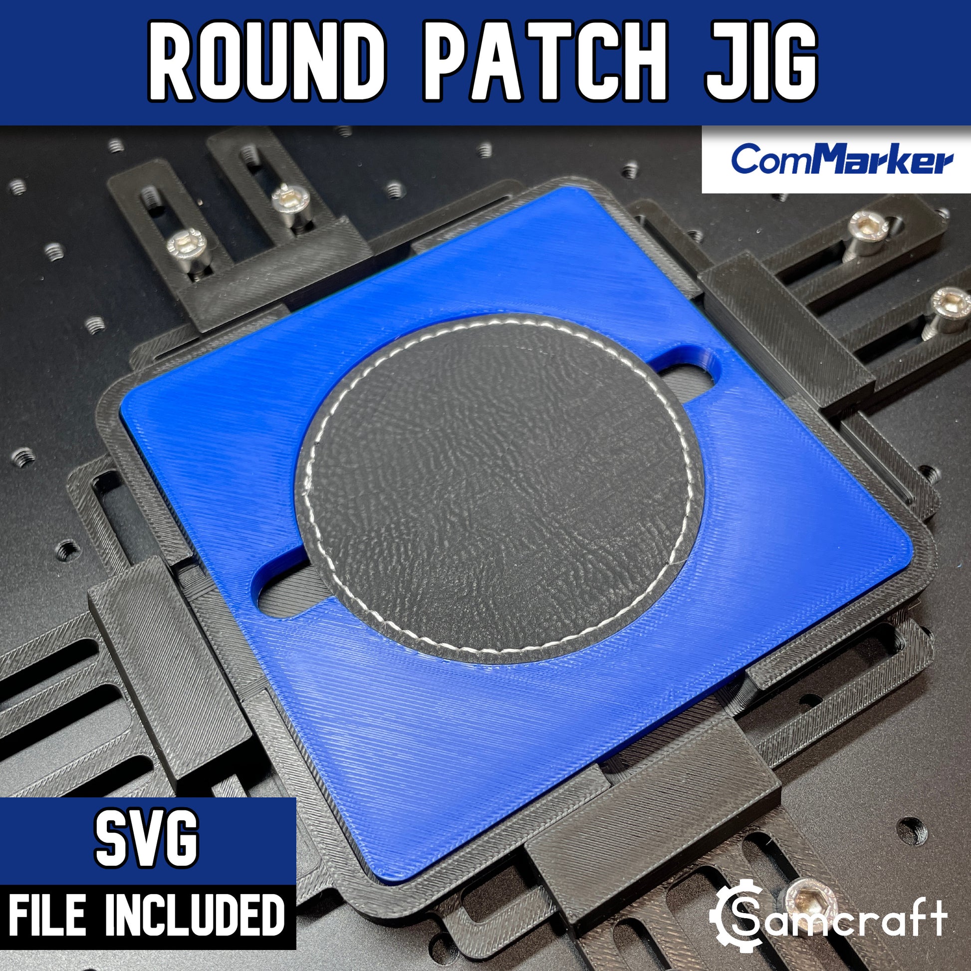 Round Patch Jig - ComMarker - Samcraft