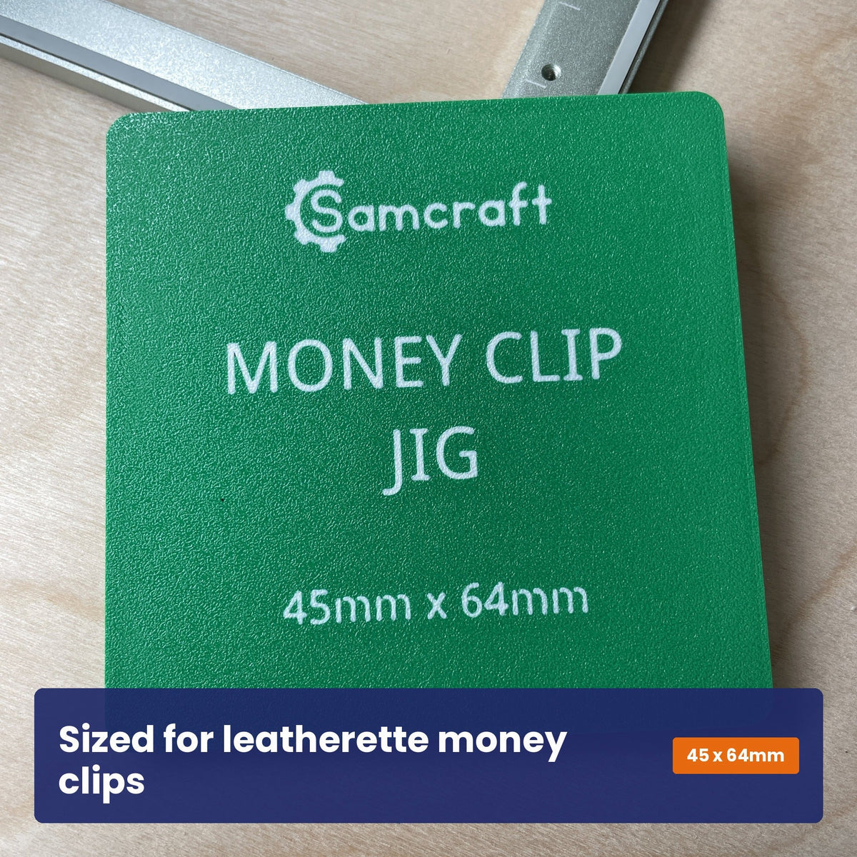 Face of the Samcraft leatherette money clip jig showing the Samcraft logo and the 45 by 64 millimetre clip size.