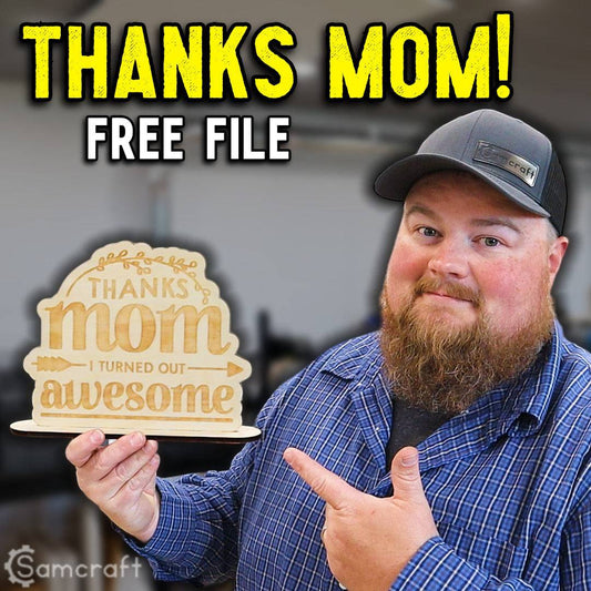 Thanks Mom I'm Awesome -FREE Sign File